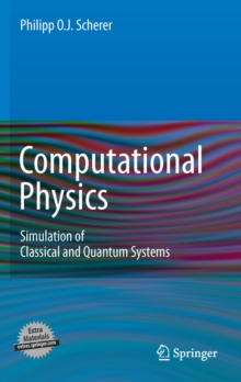 Computational Physics : Simulation of Classical and Quantum Systems