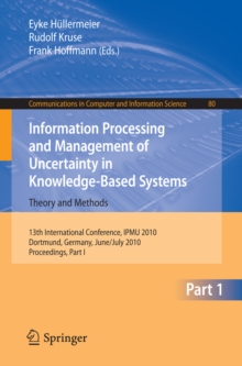 Information Processing and Management of Uncertainty in Knowledge-Based Systems : 13th International Conference, IPMU 2010, Dortmund, Germany, June 28-July 2, 2010. Proceedings, Part I