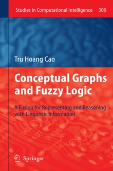 Conceptual Graphs and Fuzzy Logic : A Fusion for Representing and Reasoning with Linguistic Information