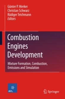 Combustion Engines Development : Mixture Formation, Combustion, Emissions and Simulation