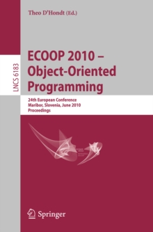 ECOOP 2010 -- Object-Oriented Programming : 24th European Conference, Maribor, Slovenia, June 21-25, 2010, Proceedings