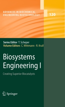 Biosystems Engineering I : Creating Superior Biocatalysts