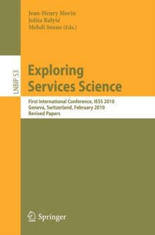 Exploring Services Science : First International Conference, IESS 2010, Geneva, Switzerland, February 17-19, 2010, Revised Papers