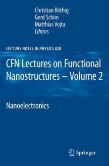 CFN Lectures on Functional Nanostructures - Volume 2 : Nanoelectronics