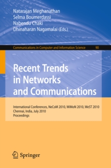 Recent Trends in Networks and Communications : International Conferences, NeCoM 2010, WiMoN 2010, WeST 2010,Chennai, India, July 23-25, 2010. Proceedings