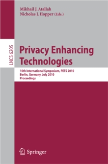 Privacy Enhancing Technologies : 10th International Symposium, PETS 2010, July 21-23, 2010, Berlin, Germany, Proceedings