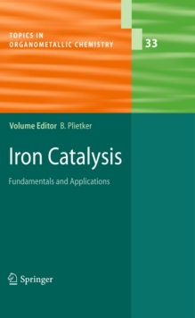 Iron Catalysis : Fundamentals and Applications