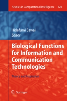 Biological Functions for Information and Communication Technologies : Theory and Inspiration