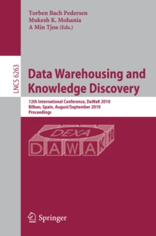 Data Warehousing and Knowledge Discovery : 12th International Conference, DaWaK 2010, Bilbao, Spain, August 30 - September 2, 2010, Proceedings