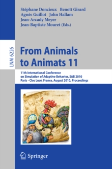 From Animals to Animats 11 : 11th International Conference on Simulation of Adaptive Behavior, SAB 2010, Paris - Clos Luce, France, August 25-28, 2010. Proceedings