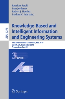 Knowledge-Based and Intelligent Information and Engineering Systems : 14th International Conference, KES 2010, Cardiff, UK, september 8-10, 2010, Proceedings, Part III