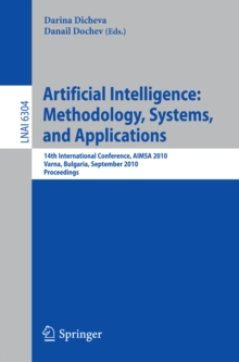 Artificial Intelligence: Methodology, Systems, and Applications : 14th International Conference, AIMSA 2010, Varna, Bulgaria, September 8-10, 2010. Proceedings