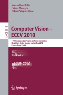 Computer Vision -- ECCV 2010 : 11th European Conference on Computer Vision, Heraklion, Crete, Greece, September 5-11, 2010, Proceedings, Part V