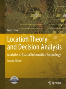 Location Theory and Decision Analysis : Analytics of Spatial Information Technology