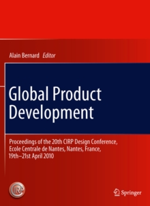 Global Product Development : Proceedings of the 20th CIRP Design Conference, Ecole Centrale de Nantes, Nantes, France, 19th-21st April 2010