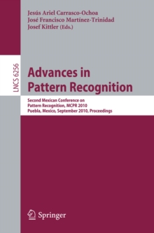 Advances in Pattern Recognition : Second Mexican Conference on Pattern Recognition, MCPR 2010, Puebla, Mexico, September 27-29, 2010, Proceedings