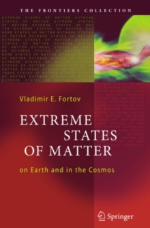 Extreme States of Matter : on Earth and in the Cosmos