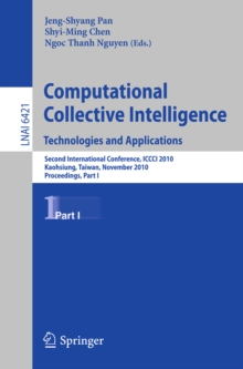 Computational Collective Intelligence. Technologies and Applications : Second International Conference, ICCCI 2010, Kaohsiung, Taiwan, November 10-12, 2010. Proceedings, Part I