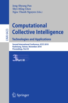 Computational Collective Intelligence. Technologies and Applications : Second International Conference, ICCCI 2010, Kaohsiung, Taiwan, November 10-12, 2010. Proceedings, Part III