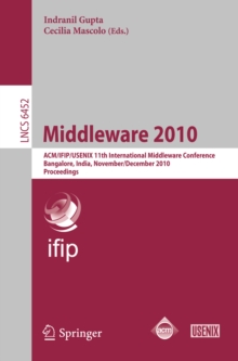 Middleware 2010 : ACM/IFIP/USENIX 11th International Middleware Conference, Bangalore, India, November 29 - December 3, 2010. Proceedings