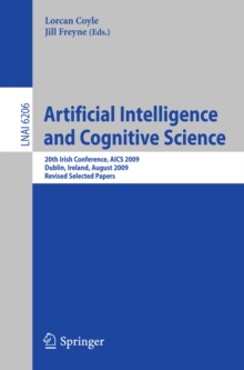 Artificial Intelligence and Cognitive Science : 20th Irish Conference, AICS 2009, Dublin, Ireland, August 19-21, 2009, Revised Selected Papers