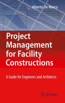 Project Management for Facility Constructions : A Guide for Engineers and Architects