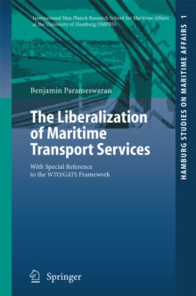 The Liberalization of Maritime Transport Services : With Special Reference to the WTO/GATS Framework