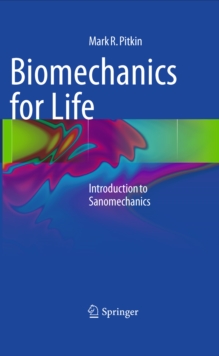 Biomechanics for Life : Introduction to Sanomechanics