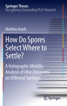 How Do Spores Select Where to Settle? : A Holographic Motility Analysis of Ulva Zoospores on Different Surfaces