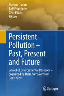 Persistent Pollution - Past, Present and Future : School of Environmental Research - Organized by Helmholtz-Zentrum Geesthacht