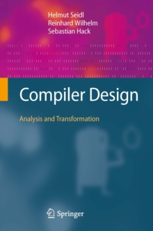 Compiler Design : Analysis and Transformation