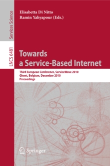 Towards a Service-Based Internet : Third European Conference, ServiceWave 2010, Ghent, Belgium, December 13-15, 2010, Proceedings