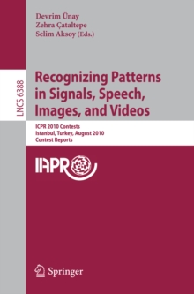 Recognizing Patterns in Signals, Speech, Images, and Videos : ICPR 2010 Contents, Istanbul, Turkey, August 23-26, 2010, Contest Reports