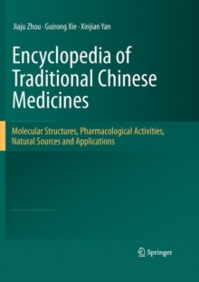 Encyclopedia of Traditional Chinese Medicines - Molecular Structures, Pharmacological Activities, Natural Sources and Applications, Book Book Encyclopedia of Traditional Chinese Medicines - Molecular Structures, Pharmacological Activities, Natural Sources and Applications, Book Book
