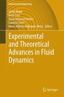 Experimental and Theoretical Advances in Fluid Dynamics