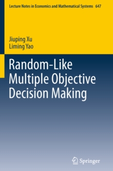 Random-Like Multiple Objective Decision Making