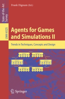 Agents for Games and Simulations II : Trends in Techniques, Concepts and Design