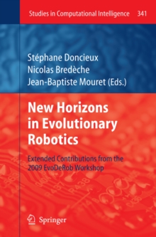 New Horizons in Evolutionary Robotics : Extended Contributions from the 2009 EvoDeRob Workshop