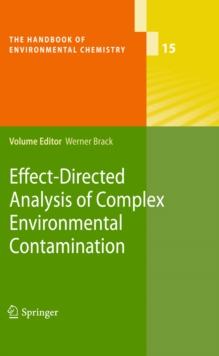 Effect-Directed Analysis of Complex Environmental Contamination