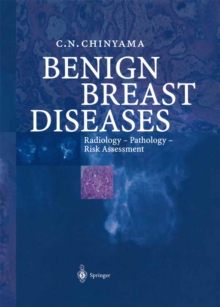 Benign Breast Diseases : Radiology - Pathology - Risk Assessment