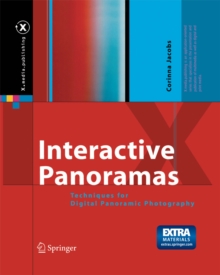 Interactive Panoramas : Techniques for Digital Panoramic Photography