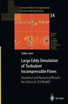 Large Eddy Simulation of Turbulent Incompressible Flows : Analytical and Numerical Results for a Class of LES Models