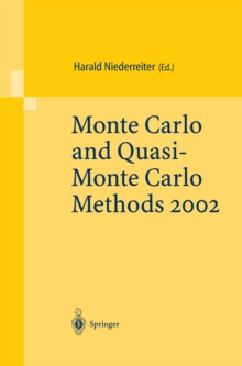 Monte Carlo and Quasi-Monte Carlo Methods 2002 : Proceedings of a Conference held at the National University of Singapore, Republic of Singapore, November 25-28, 2002