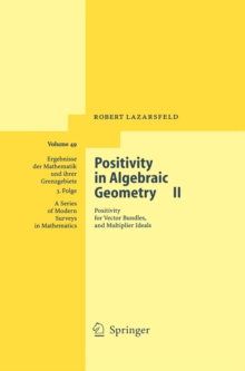 Positivity in Algebraic Geometry II : Positivity for Vector Bundles, and Multiplier Ideals