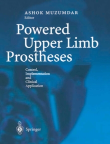 Powered Upper Limb Prostheses : Control, Implementation and Clinical Application