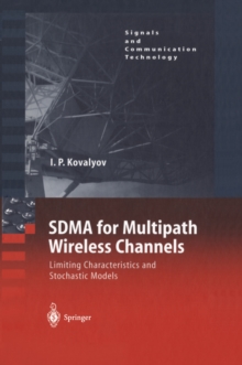 SDMA for Multipath Wireless Channels : Limiting Characteristics and Stochastic Models