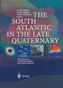 The South Atlantic in the Late Quaternary : Reconstruction of Material Budgets and Current Systems