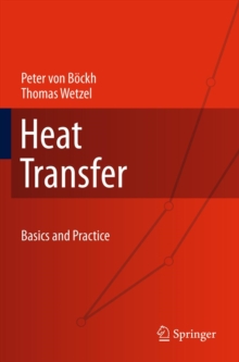 Heat Transfer : Basics and Practice