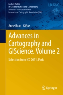 Advances in Cartography and GIScience. Volume 2 : Selection from ICC 2011, Paris