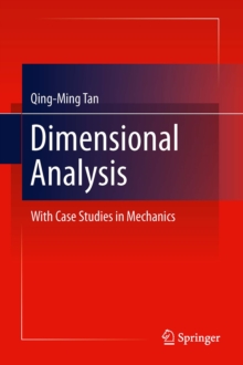 Dimensional Analysis : With Case Studies in Mechanics